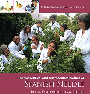 Pharmaceutical and Nutraceutical Values of Spanish Needle–Plant-Base